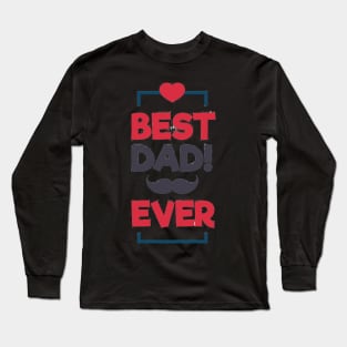 Best Dad Ever Moustache Long Sleeve T-Shirt